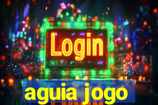 aguia jogo